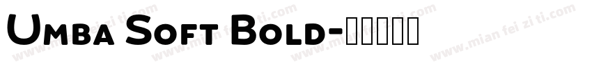 Umba Soft Bold字体转换